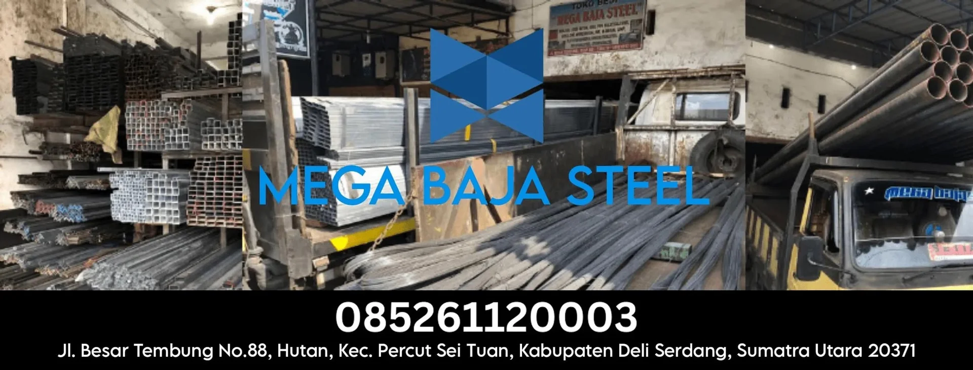 Toko, persediaan material, dan kendaraan Mega Baja Steel. Hubungi 0852-6112-0003.
